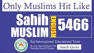 Sahih Muslim 5466 English Muslim Sharif Hadith No 5466