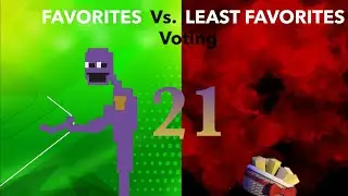 Favorite Vs. Least Favorites Voting 21
