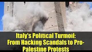 Italy's Political Turmoil: From Hacking Scandals to Pro-Palestine Protests