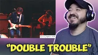 Reacting to Eric Clapton - Double Trouble!