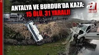 Antalya Ve Burdur'da Kaza: 15 Ölü, 31 Yaralı! | A Haber