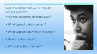 Alternate Eligible Content: Data Collection and Decision Making