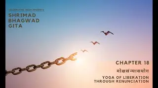 Bhagwad Gita Chapter 18 Verses 61, 62 and 63; 27th December 2025