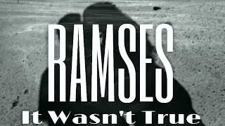 RAMSESSS - It Wasn't True (Lyric Video)