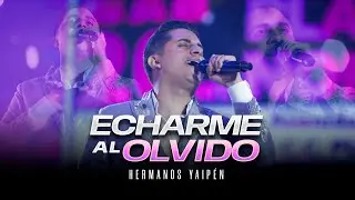 Hermanos Yaip&eacute;n - Echarme al Olvido (En Vivo 25 A&ntilde;os en Lima)