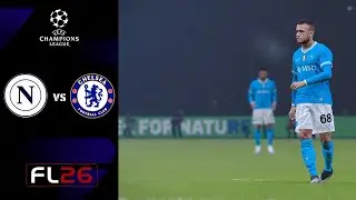 FL 26 | UEFA Champions League 25/26 | SSC Napoli vs Chelsea FC | Realistic MODs | Full Match | PC