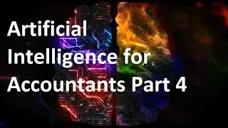 Artificial Intelligence for Accountants Part 4 : Interaction