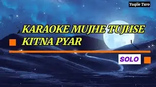 KARAOKE MUJHE TUJHSE KITNA PYAAR HAI SOLO - Papi Gudia Song - Karisma Kapoor 