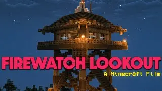 Firewatch Lookout  | A Minecraft Horror Film (Full Movie)