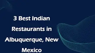 3 Best Indian Restaurants in Albuquerque, New Mexico | Indian Cuisine