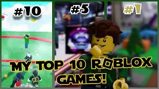 Ranking My Top Ten Favorite Roblox games! [100th Video Special]