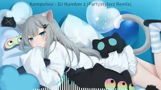 Kompulsor - DJ Number 1 (Partystylerz Remix) [2006]