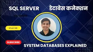 SQL Server ko Database se kaise Connect kare? |System Databases Explained | Hindi|