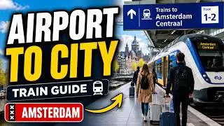 Amsterdam, Netherlands - How to Take Train From Airport to City Center