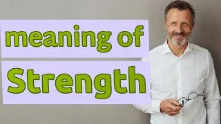 Strength | Meaning of strength
