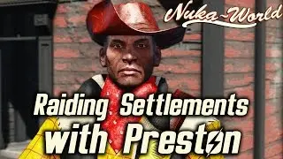 Fallout 4 Nuka-World DLC &mdash; Рейды на поселения с Престоном и его реакция