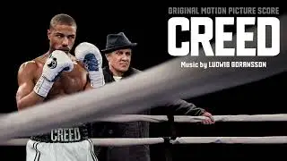 Creed Soundtrack | End Credits (Creed) - Ludwig Göransson | WaterTower Music