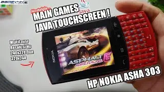 MAIN GAMES JAVA TOUCHSCREEN ! - NOSTALGIA DI HP NOKIA ASHA 303