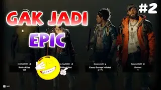 Epic Moment Berakhir Kocak wkwkw | Back 4 Blood #2