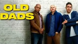 Old Dads, Movie Score Suite  / Christopher Willis