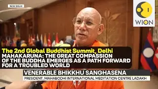 2nd Global Buddhist Summit, New Delhi: Mahākaruṇā—The Buddha’s Great Compassion for a Troubled World