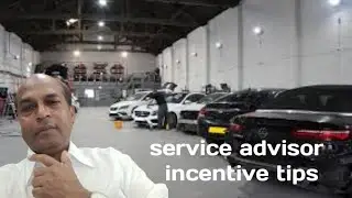 SERVICE ADVISOR INCENTIVE TIPS || SERVICE ADVISOR ||
