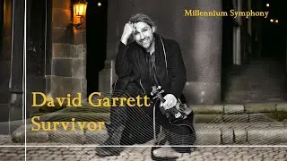 David Garrett - Survivor  | Millennium Symphony 🎼🎶
