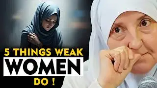 5 Things Weak Women Do That Destroy Their Respect (Stop Now!) | Dr. Haifaa Younis | The Eman Chapter