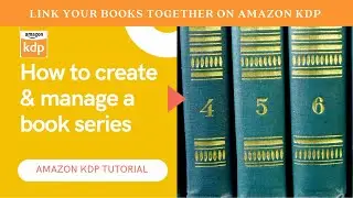 How to Create and Manage a Book Series on Amazon KDP | Ekaterina Botziou