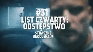 Straszne rekolekcje [#31] List czwarty: Odstępstwo