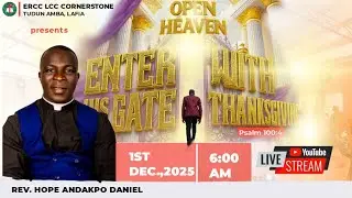 DECEMBER OPEN HEAVEN|| ENTER HIS GATE WITH THANKSGIVING|| REV. HOPE ANDAKPO DANIEL