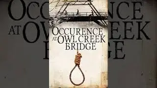 An Occurrence at Owl Creek Bridge by Ambrose Bierce  Audio Book - Best Audio Books