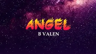 Angel - B Valen [Prod. MHMX]
