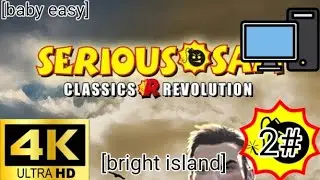Serious Sam: revolution - bright island [pc] [4k 60fps] (2#)