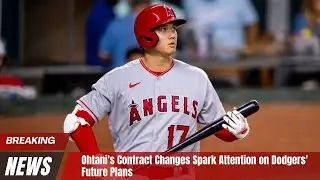Ohtani's Contract Changes Spark Attention on Dodgers' Future Plans #shoheiohtani #baseball #dodgers