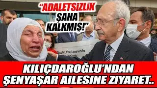 Kılı&ccedil;daroğlu'ndan Şenyaşar ailesine ziyaret! 