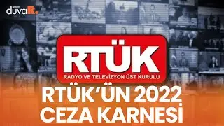 RT&Uuml;K&rsquo;&uuml;n 2022 karnesi: 