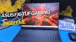 Asus TUF Gaming F16 FX608 kısa inceleme