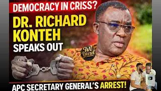 Democracy in Crisis? Dr. Richard Konteh Speaks on Arrest of APC Secretary General