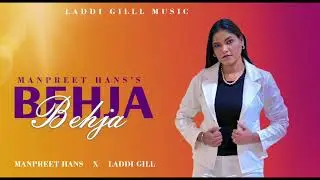 OFFICIAL SONG | MANPREET HANS | LADDI GILL | NEW PUNJABI SONG 2025