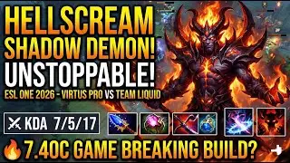 🔥 7.40C - HELLSCREAM SHADOW DEMON VIRTUS PRO VS TEAM LIQUID ESL ONE 2026 DOTA 2 KDA 7 5 17 🔥