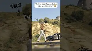 Trolling Noob Cops by Acting Like an NPC in GTA V 😂 #gtaviral #gtaonline #gta5online #gta #gta5