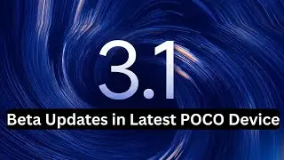 HyperOS 3.1 Beta Update Spotted in Latest POCO Series