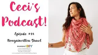 Crochet and Knitting Podcast Episode 14 by Cecilia Losada of Mamma Do It Yourself