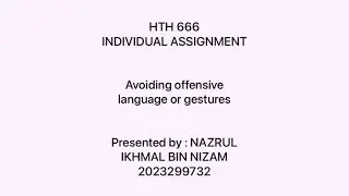 HTH666 INDIVIDUAL ASSIGNMENT - AVOIDING OFFENSIVE LANGUAGE OR GESTURES