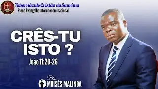 DOMINGO 01-02-2026 CRÊS-TU ISTO  Bro. MOISÉS MALINDA