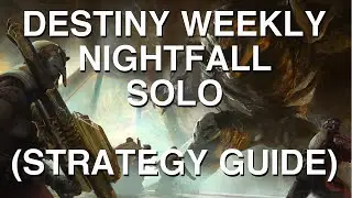 Destiny Weekly Nightfall Solo (SUMMONING PITS)