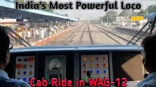 India's Most Powerful Loco Wag-12 | Wag-12 Inside View & Cab Ride 2020 | loco Cab Ride | WAG-12