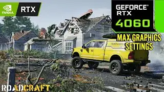 Roadcraft : RTX 4060 8GB ( Maximum Graphics Settings )