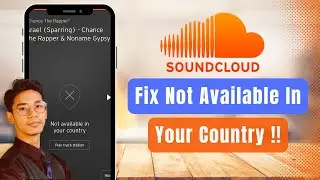 Fix SoundCloud Not Available In Your Country !
